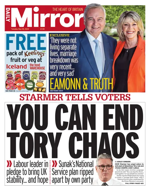 The headline on the front page of the Mirror reads: "Starmer tells voters: You can end Tory chaos"