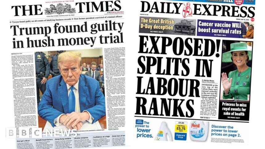 ‘Trump found guilty’ and ‘splits in Labour ranks’